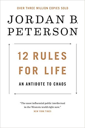 12 Rules for Life: An Antidote to Chaos